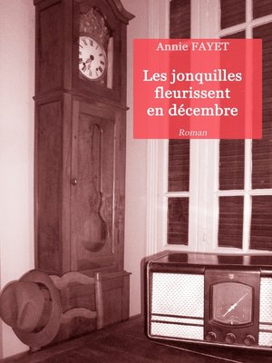 cover image of Les jonquilles fleurissent en décembre